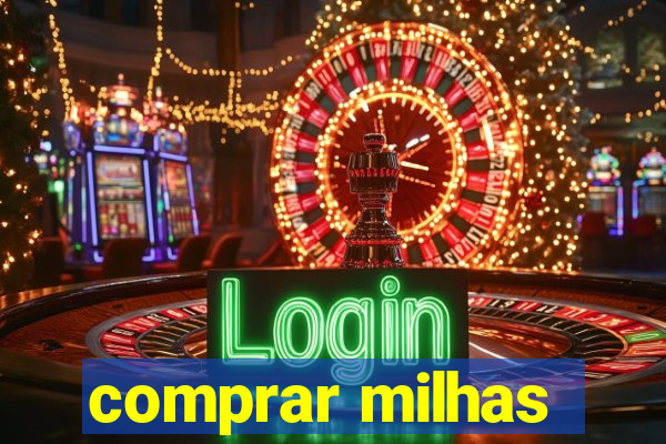 comprar milhas